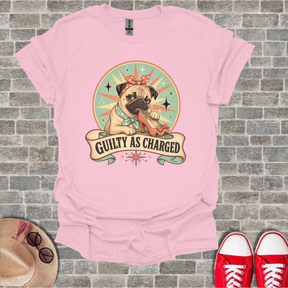 Pink t-shirt with pug chewing shoe and "Guilty As Charged" text.