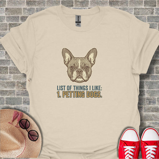 List of Things I Like Petting Dogs Funny Dog Lover Tee