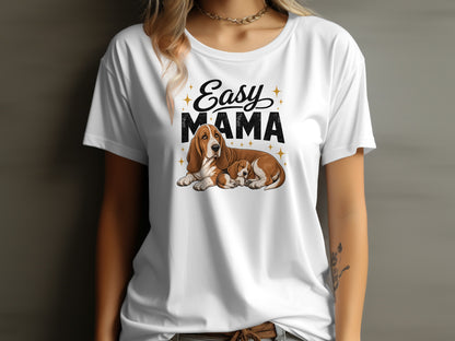 White t-shirt with "Easy Mama" text and two Basset Hounds.