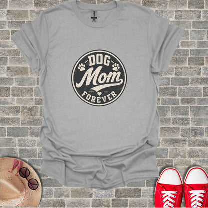 Grey t-shirt with "Dog Mom Forever" circular logo.