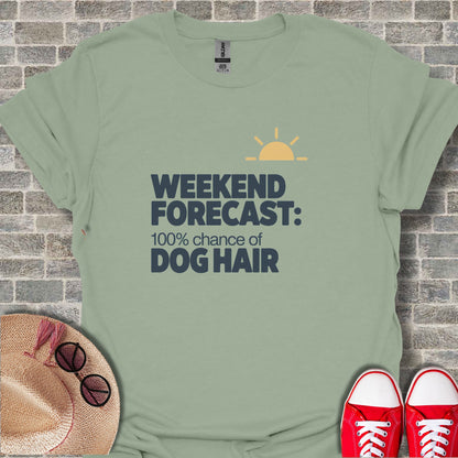 Weekend Forecast Dog Hair Funny Graphic T-shirt Product