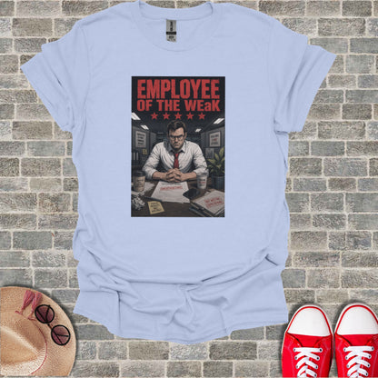 T-shirt graphic of a man at a desk, labeled "Employee of the Weak."