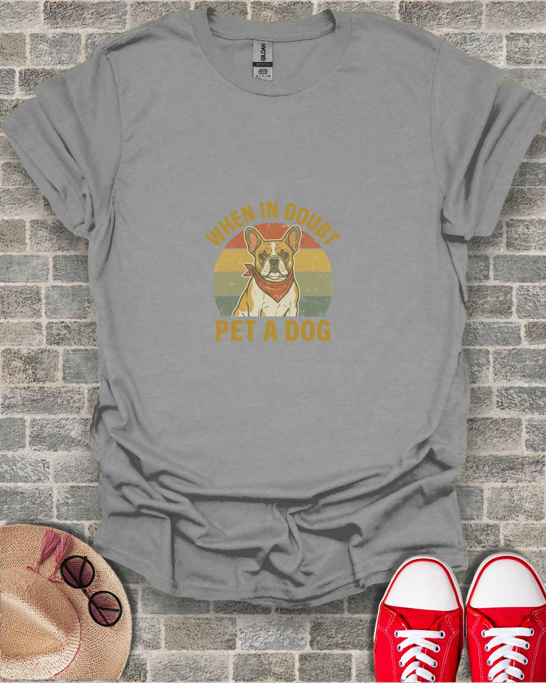When in Doubt Pet a Dog French Bulldog T-Shirt