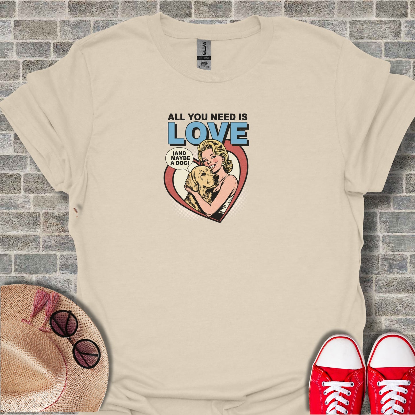All You Need Is Love And Maybe A Dog Graphic Tee