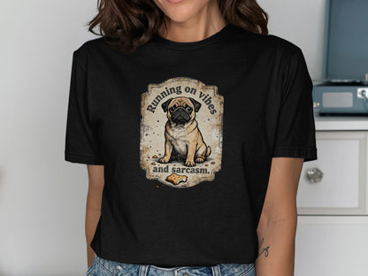Running on Vibes and Sarcasm Pug Graphic Shirt