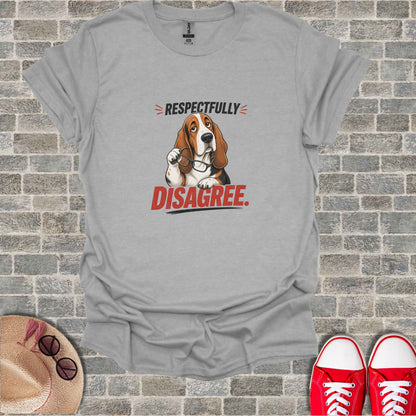 Gray t-shirt with a cartoon basset hound wearing glasses and text "Respectfully Disagree."