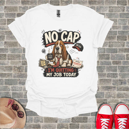 T-shirt with "I'm Quitting My Job Today" and "No Cap" graphic.